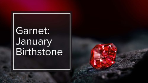 Garnet: January Birthstone