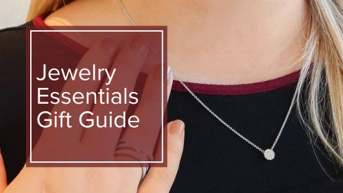 Jewelry Essentials Gift Guide