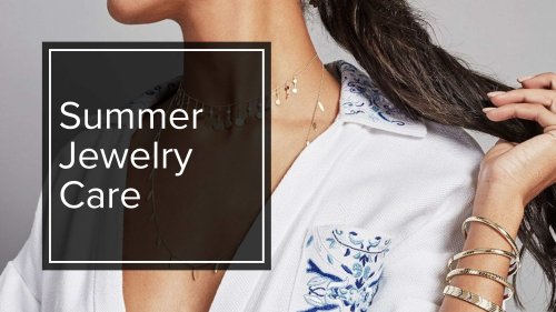 Summer Jewelry Care