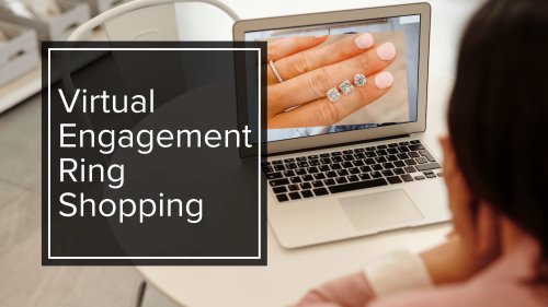 Virtual Engagement Ring Shopping